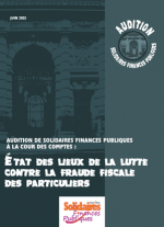 Audition de Solidaires Finances Publiques à la Cour des comptes : état des lieux de la lutte contre la fraude fiscale des particuliers 